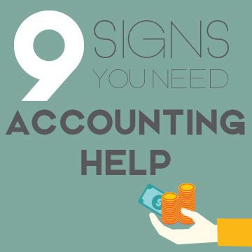 9 Signs You Need Accounting Help