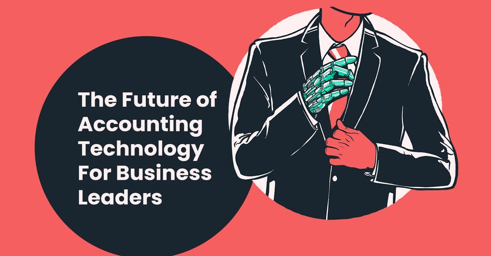 The Future of Accounting Technology for Business Leaders