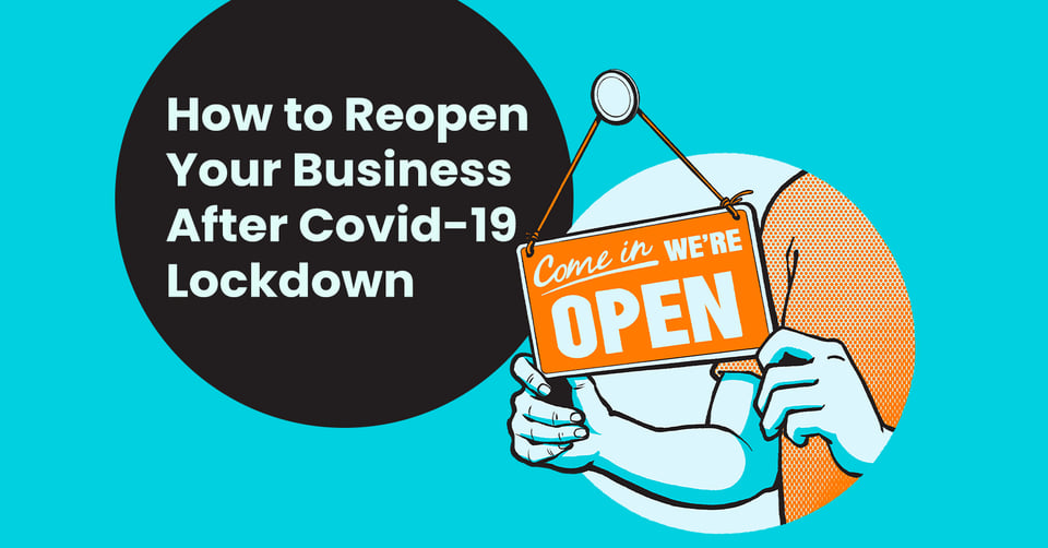Phase Three Is Here: How to Reopen Your Business After Covid-19 Lockdown