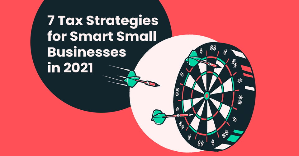 [Ebook]: A Tax Director’s Top 7 Tax Strategies for Small Businesses in 2021