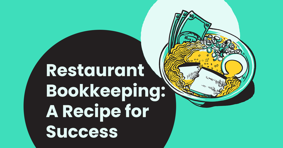 Restaurant Bookkeeping: A Recipe for Success