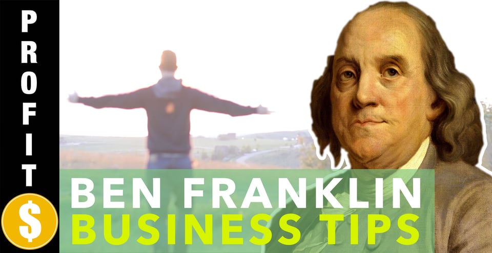Business Tips From Benjamin Franklin